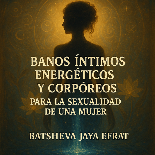 BAÑOS ÍNTIMOS ENERGÉTICOS Y CORPÓREOS