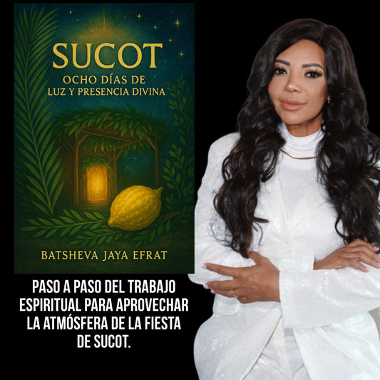 SUCOT “ OCHO DÍAS DE LUZ Y PRESENCIA DIVINA”