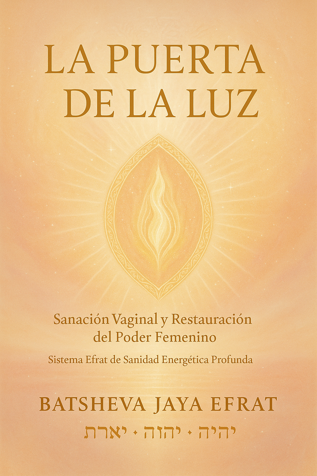La Puerta de la Luz: Sanación Vaginal y Restauración del Poder Femenino