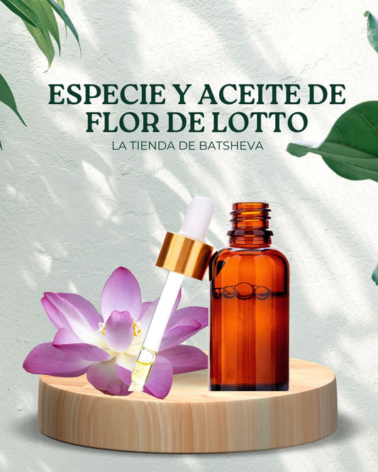 ESPECIE Y ACEITE DE FLOR DE LOTTO