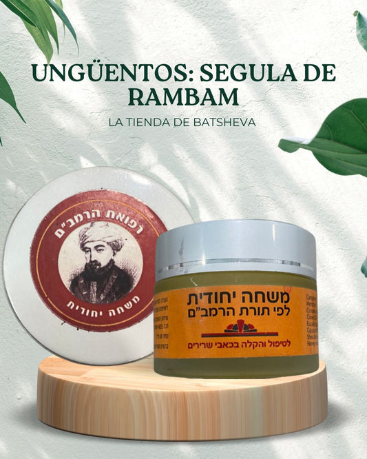 UNGÜENTOS: SEGULA DE RAMBAM